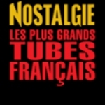 Nostalgie Les plus grands tubes Français France, Paris