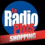 La Radio Plus - Shopping France